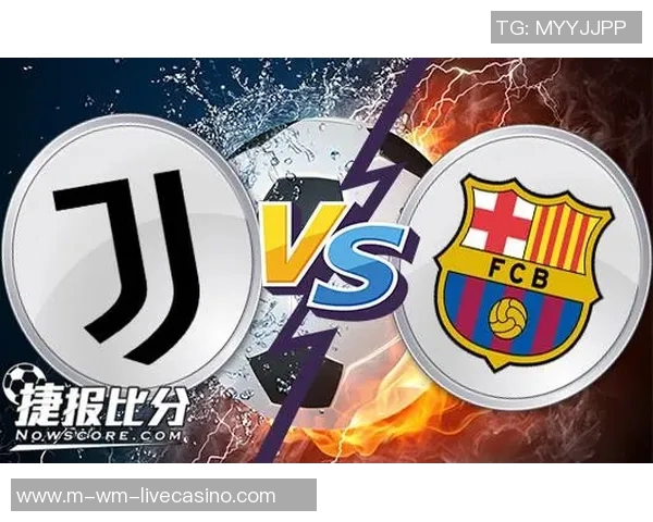 尤文图斯对阵巴萨的比赛在哪个电视台直播观看指南